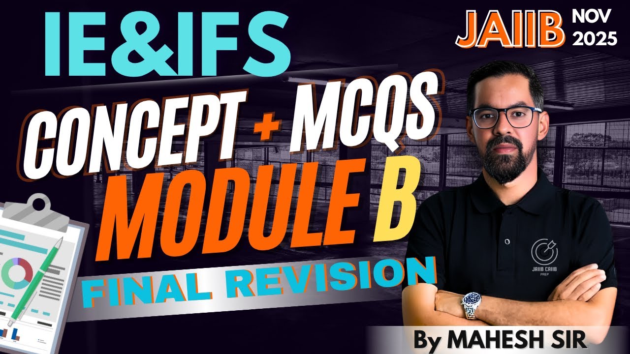 IE&IFS Module B Full Coverage Marathon For Nov 2025 | JAIIB IE&IFS Final Revision Nov 2025