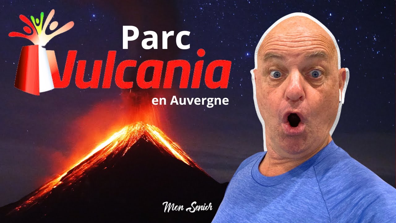 Découverte du Parc Vulcania.