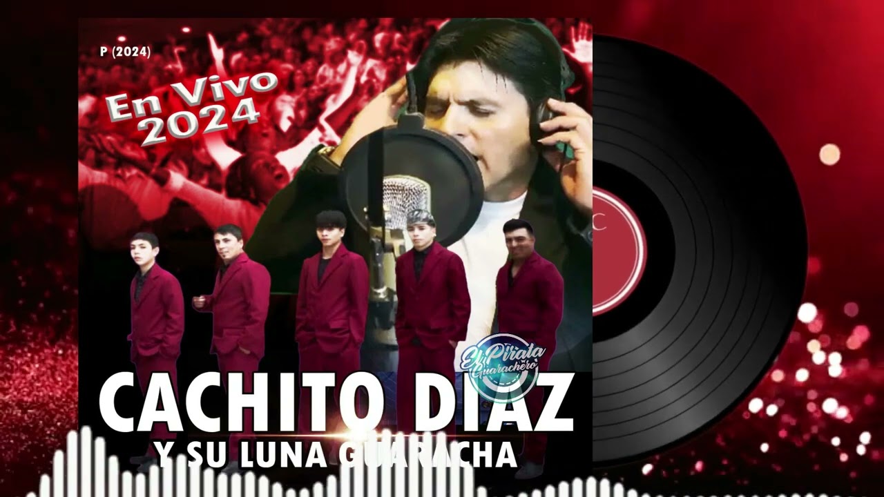 CACHITO DIAZ Y SU LUNA GUARACHERA - ENGANCHADO DE GUARACHAS EN VIVO 2024