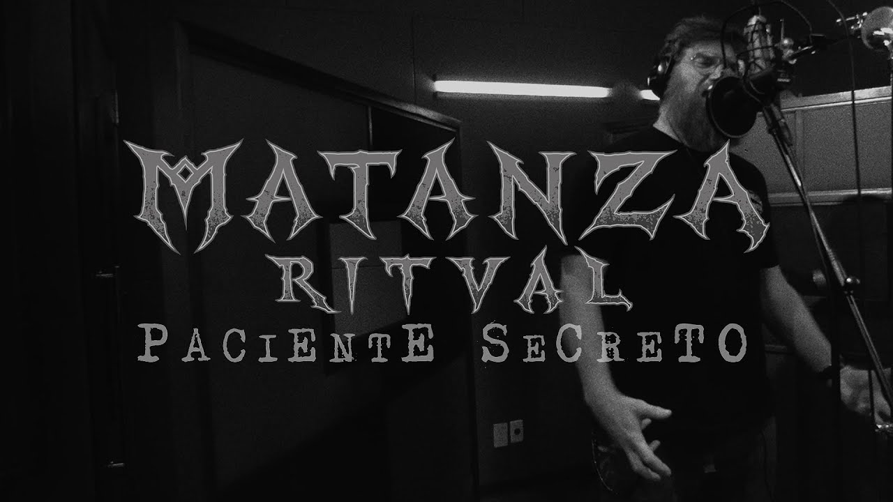 MATANZA RITUAL - PACIENTE SECRETO