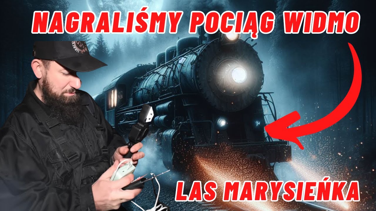 Nagraliśmy Pociąg Widmo - Las Marysieńka