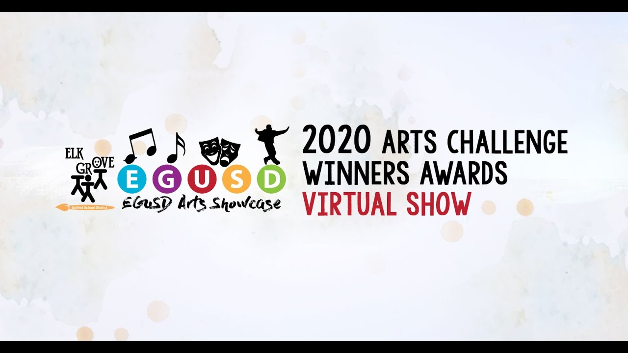 2020 EGUSD Arts Challenge Winners Awards Virtual Show