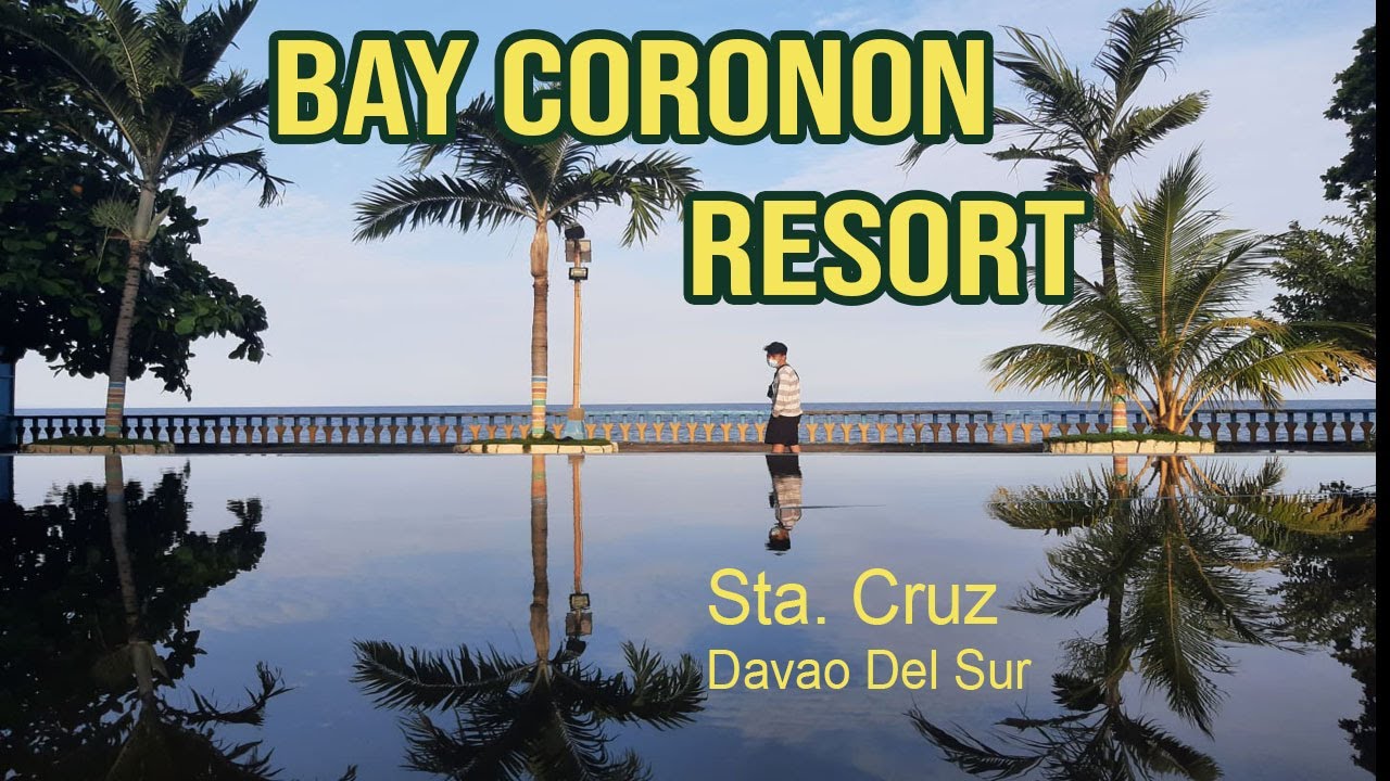 Bay Coronon Resort I Sta. Cruz Davao Del Sur Destination