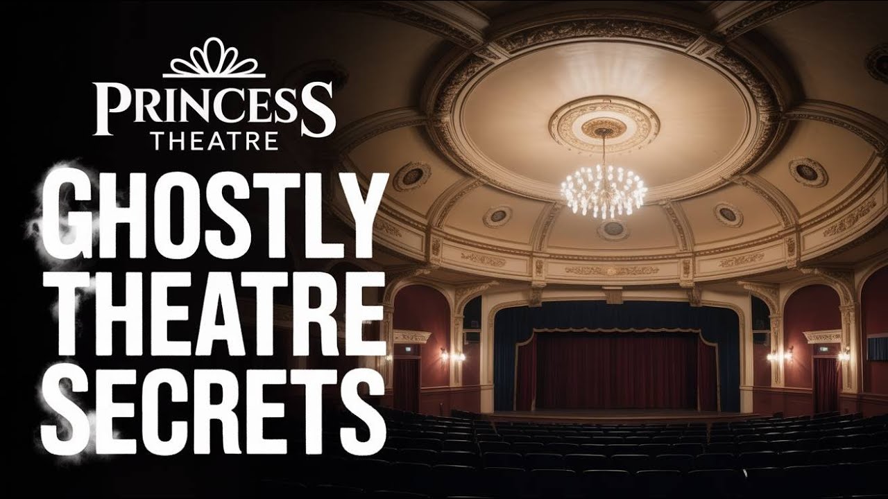 Ghostly Happenings at Melbourne's Haunted Princess Theatre