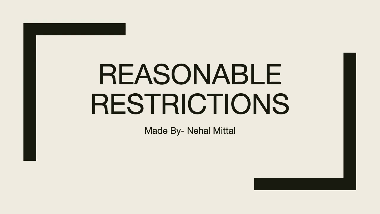 Basics of Indian Constitution- Reasonable Restrictions