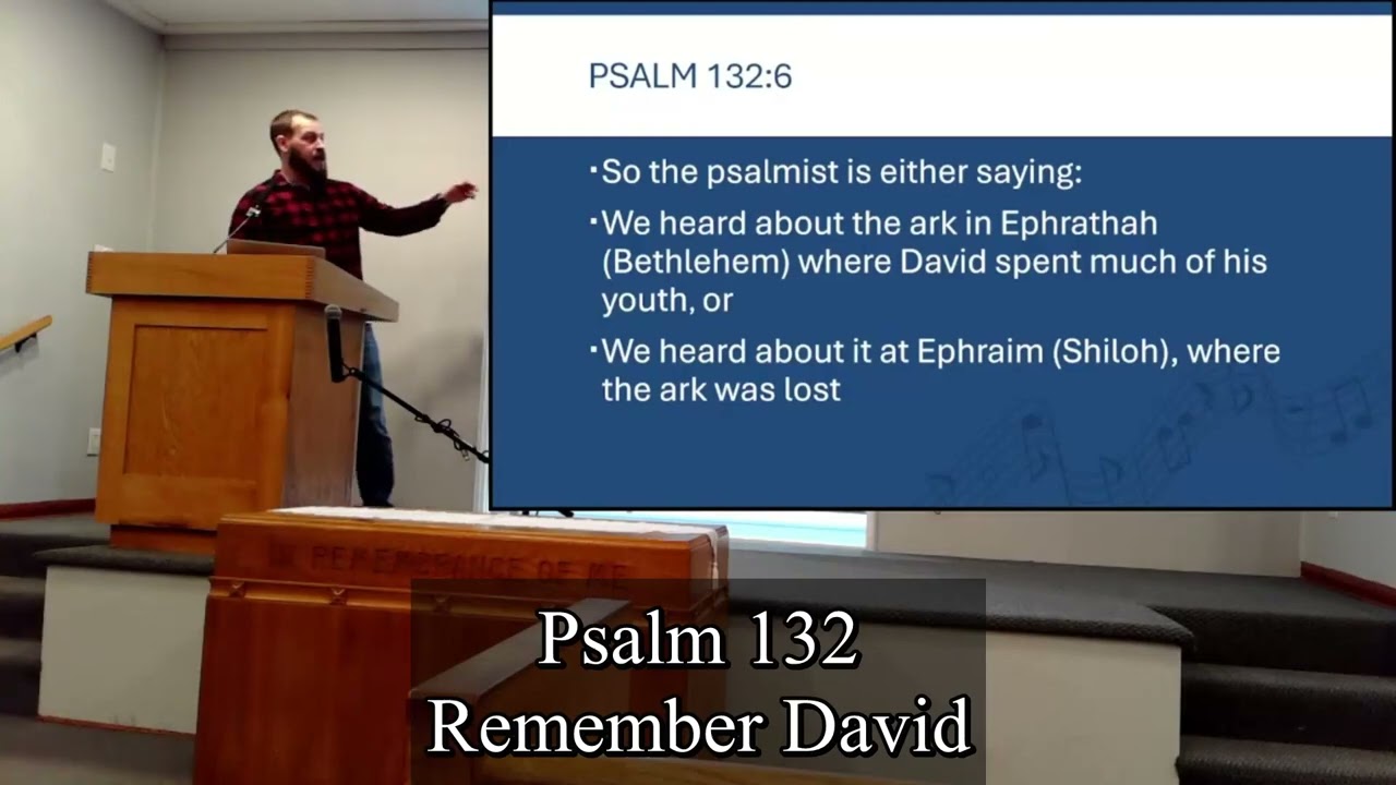 Psalm 132: Remember David