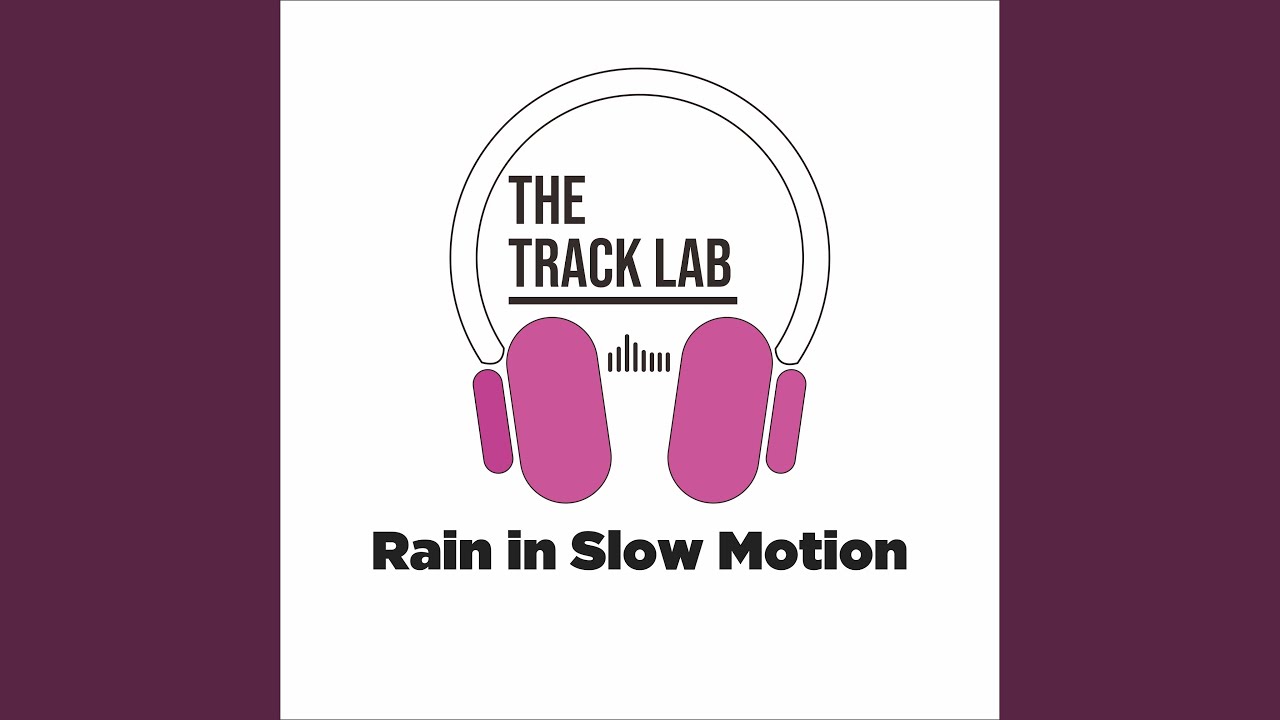 Rain in Slow Motion