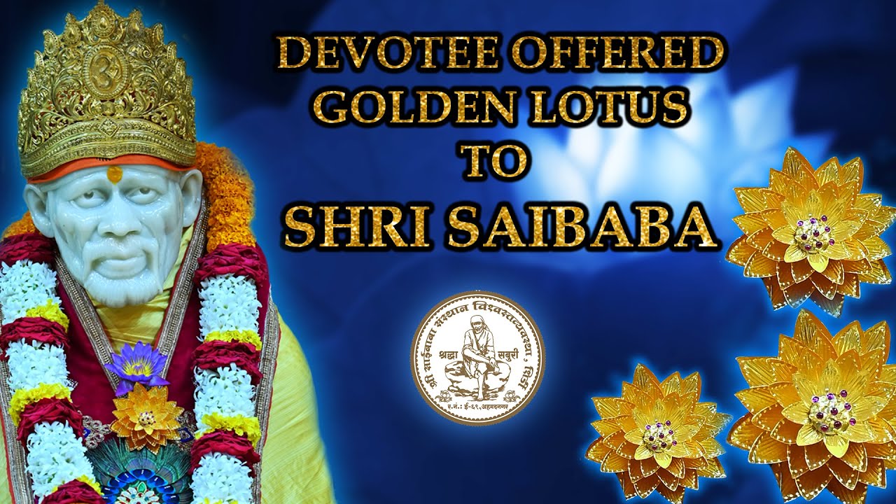 Devotee offered GOLDEN LOTUS to SHRI SAIBABA