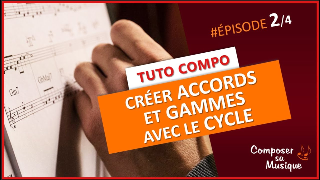 CYCLE DES QUINTES, le guide ultime (2/4): Construire ACCORDS et GAMMES avec le cycle