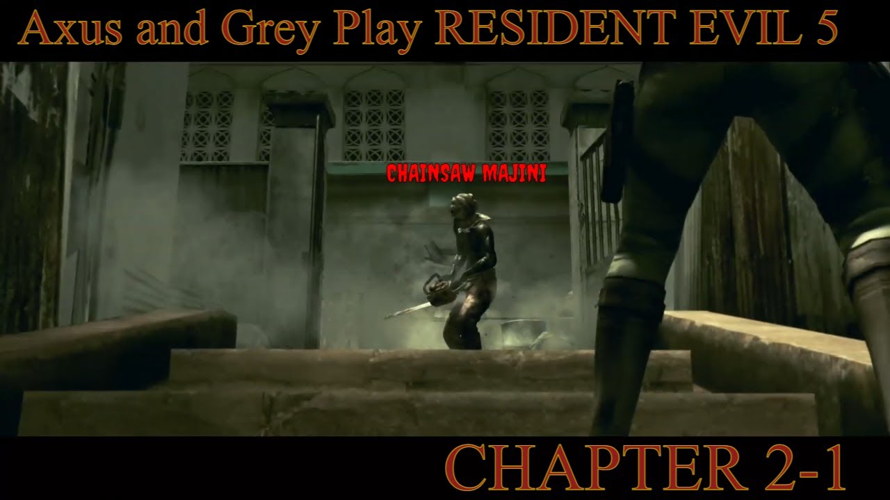 Axus and Grey Play Resident Evil 5: Chapter 2-1
