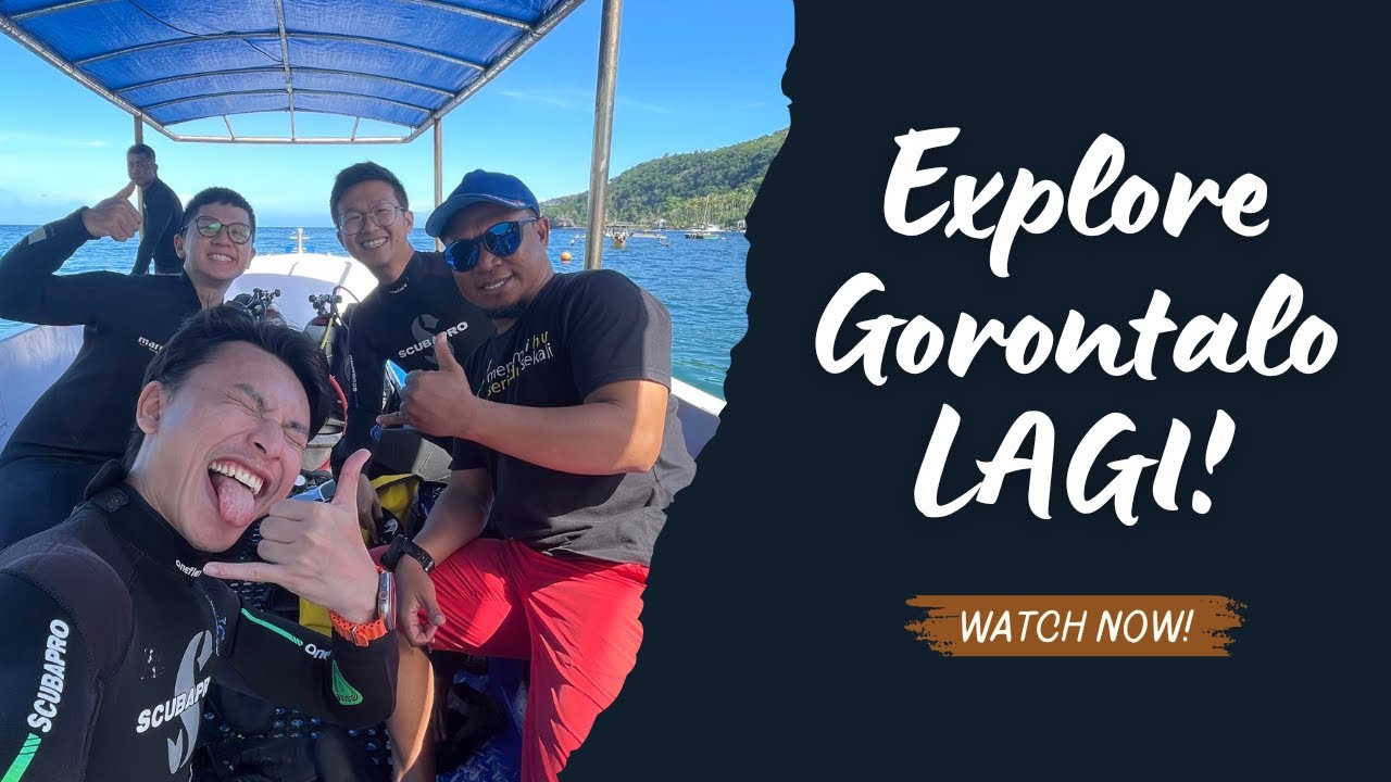 Explore Gorontalo (LAGI!)