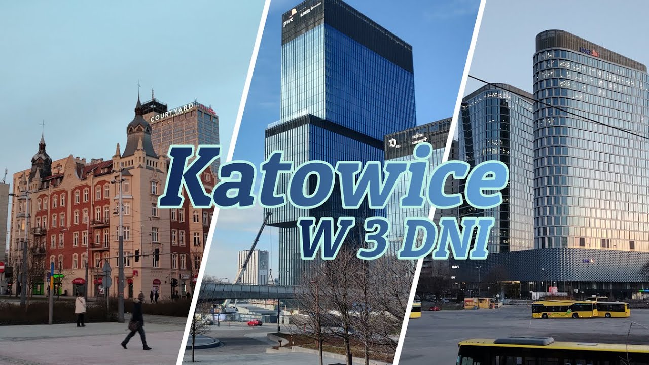Katowice w 3 dni [Miasto okiem fana wieżowców]