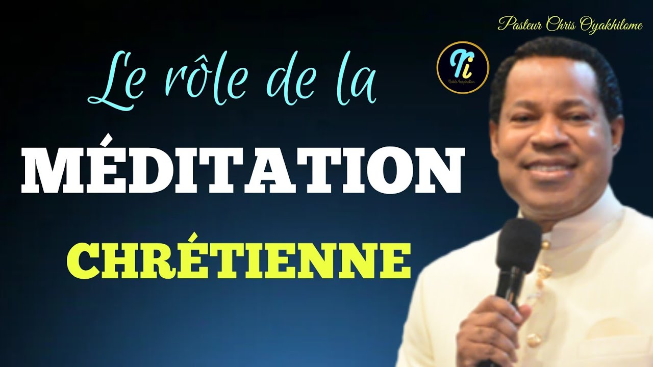 Tout Chrétien doit méditer|Comment Méditer|Pasteur Chris Oyakhilome en Français|Noble Inspiration