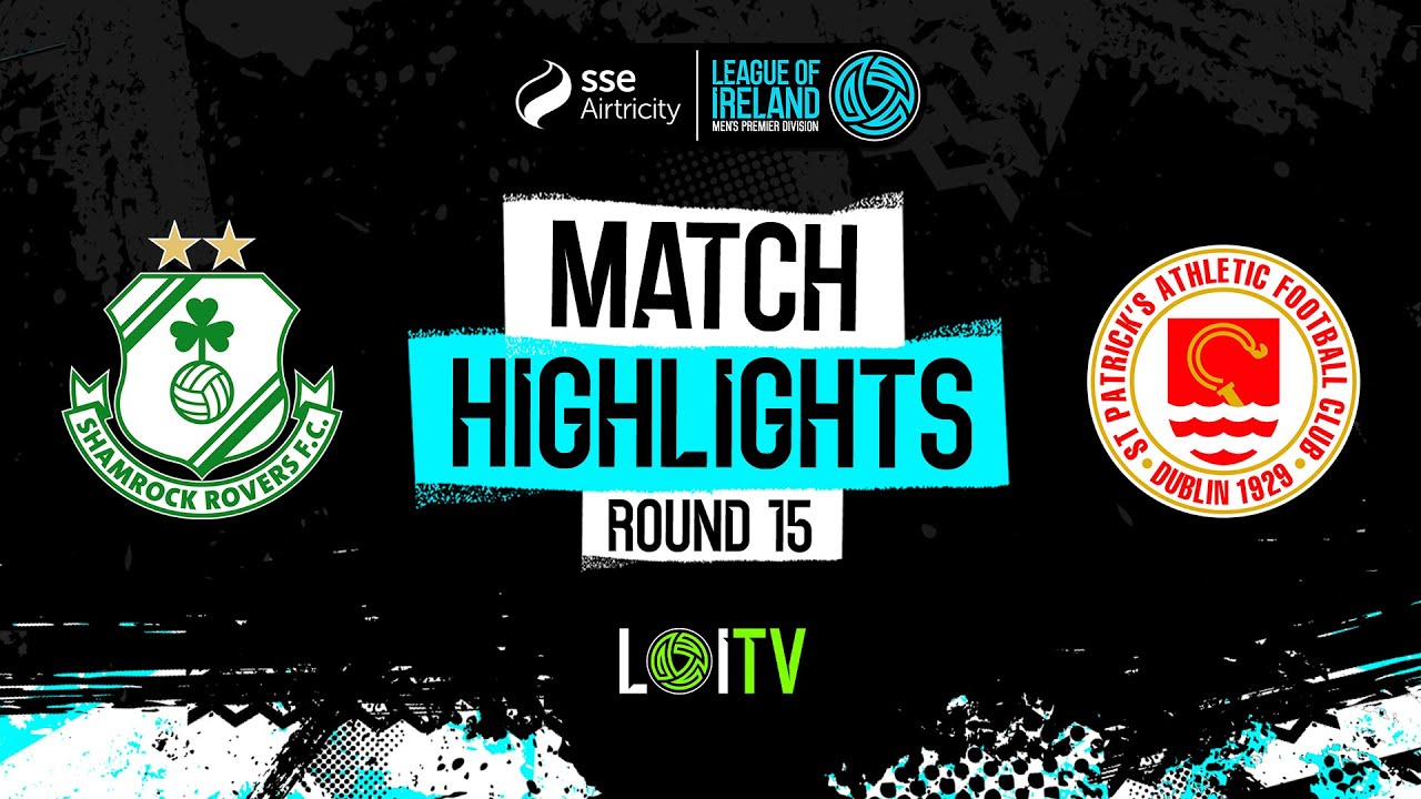 SSE Airtricity Men's Premier Division Round 15 | Shamrock Rovers 2-2 St Patrick's Ath. | Highlights