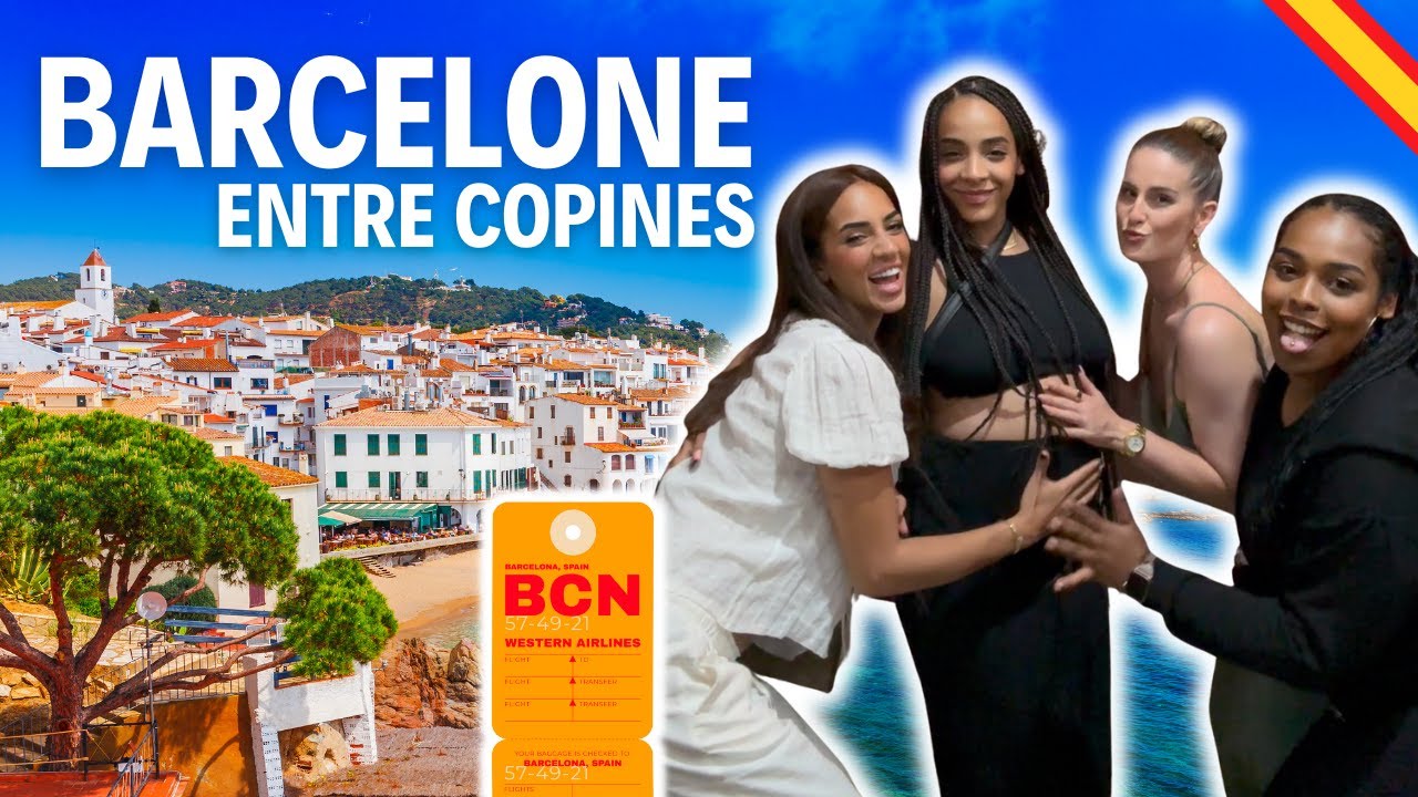 BARCELONE GUYS ! Entre copines, c'est n'importe quoi !! 😱