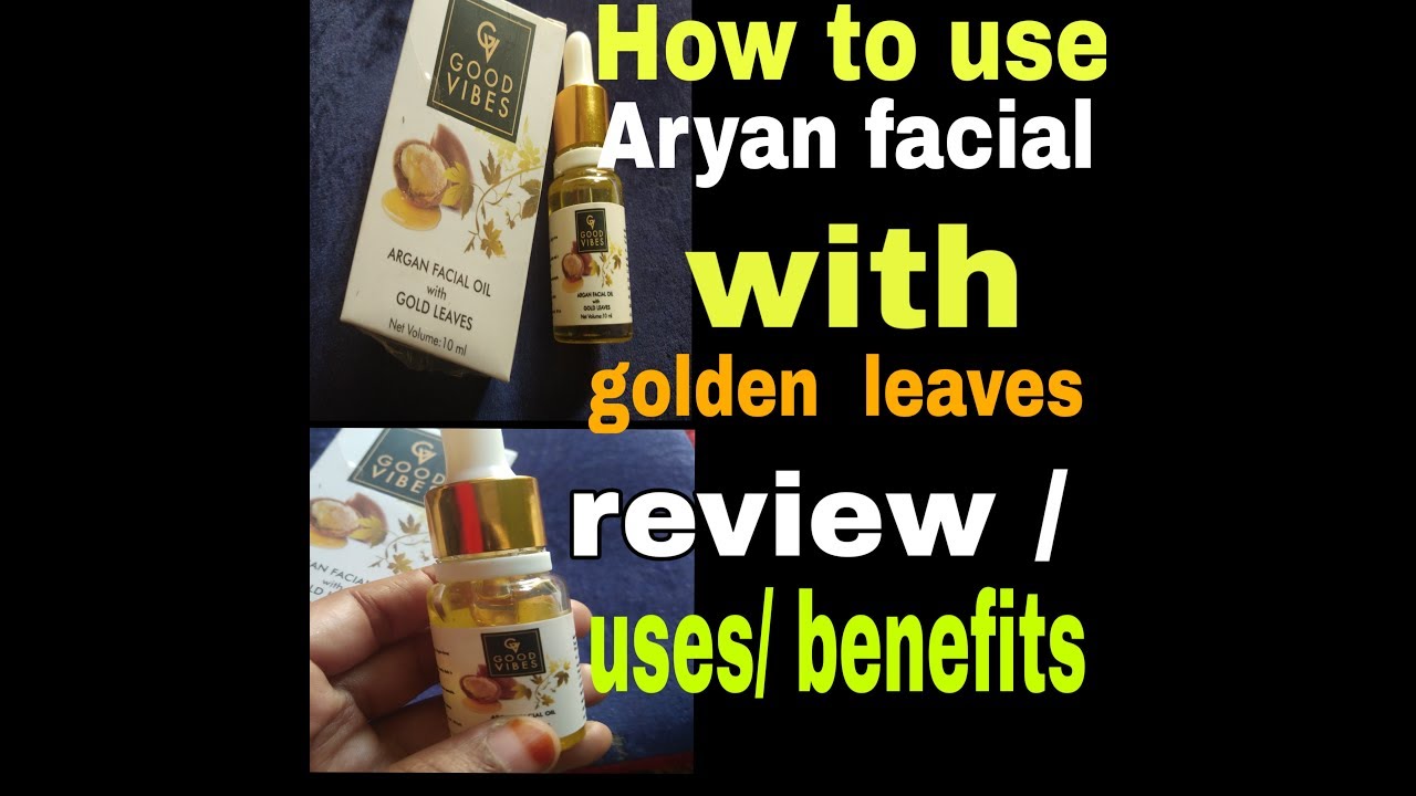 How to use Argan facial oil with golden leaves  review /uses/benefits