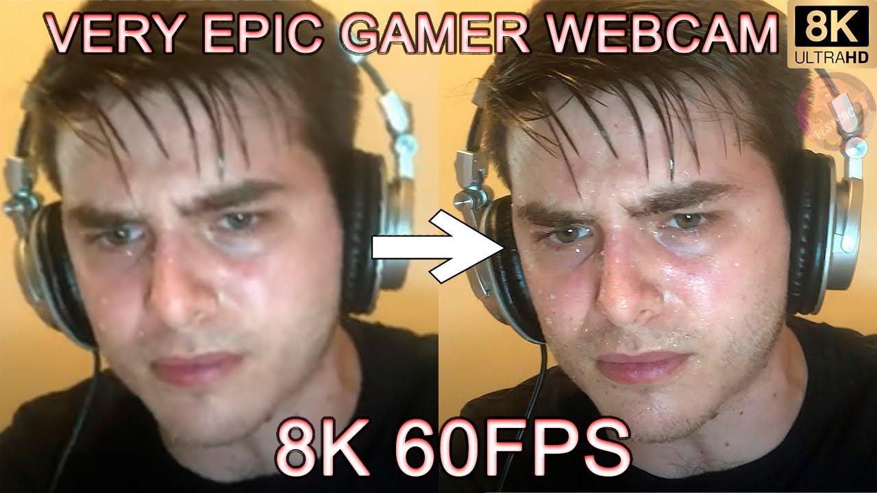 VERY EPIC GAMER WEBCAM 8K 60FPS😡😡😡