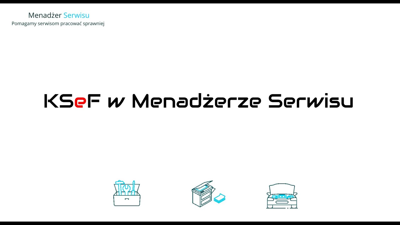 KSeF dla Menadżera Serwisu. Jak skonfigurować komunikację z KSeF i rozpocząć pracę.
