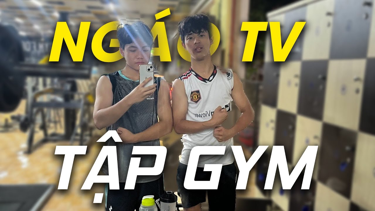 Ngáo TV / 1 Ngày Đi Tập Gym Cùng A.Ngọc