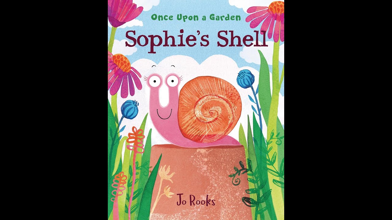 Sophie's Shell | Read Aloud | Story for Children | Bedtime Story | Snail Story | Self Confidence
