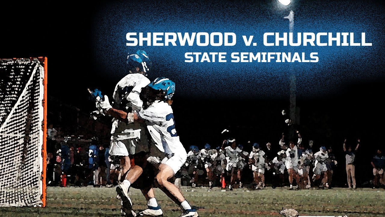 Sherwood v. Churchill High School Lacrosse | 