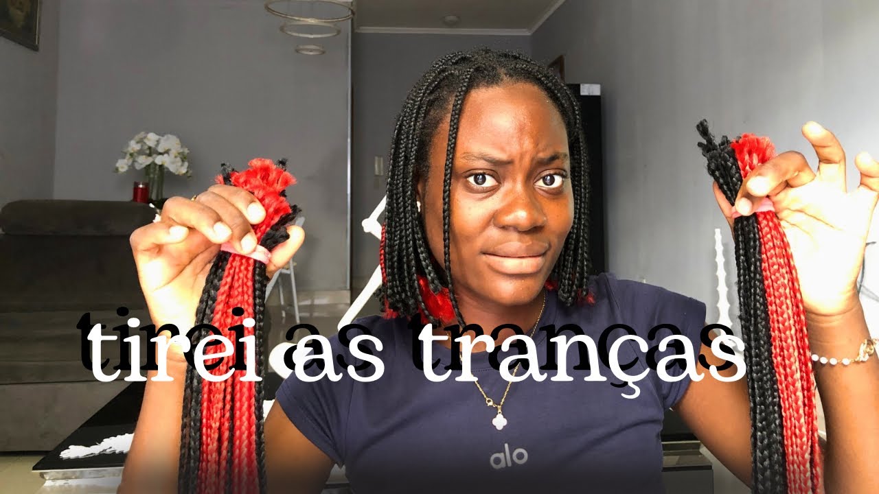 tirando  as minhas tranças depois de meses.