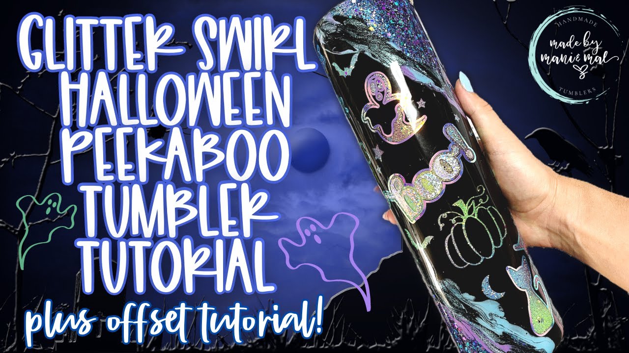 Glitter Swirl Halloween Peek A Boo Tumbler Tutorial + Offset Tutorial!