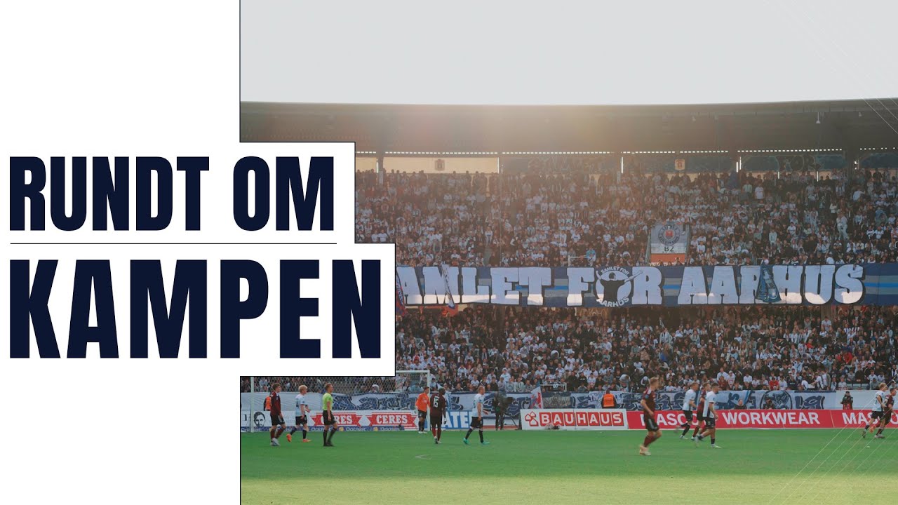 RUNDT OM KAMPEN | Aarhus vs. København på et fyldt Ceres Park