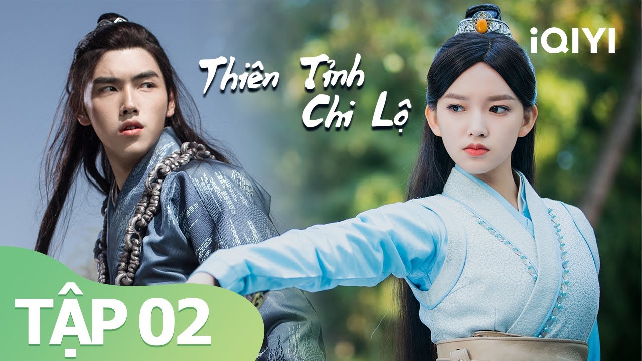 Phim Võ Thuật Cổ Trang | Thiên Tỉnh Chi Lộ Tập 02 | iQIYI Vietnam