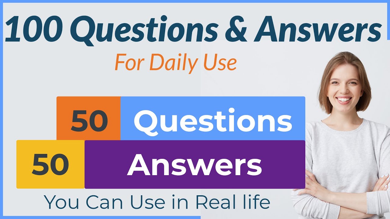 100 Questions & Answers for Daily use || 50 Questions and 50 Answers in English || Speaking Practice