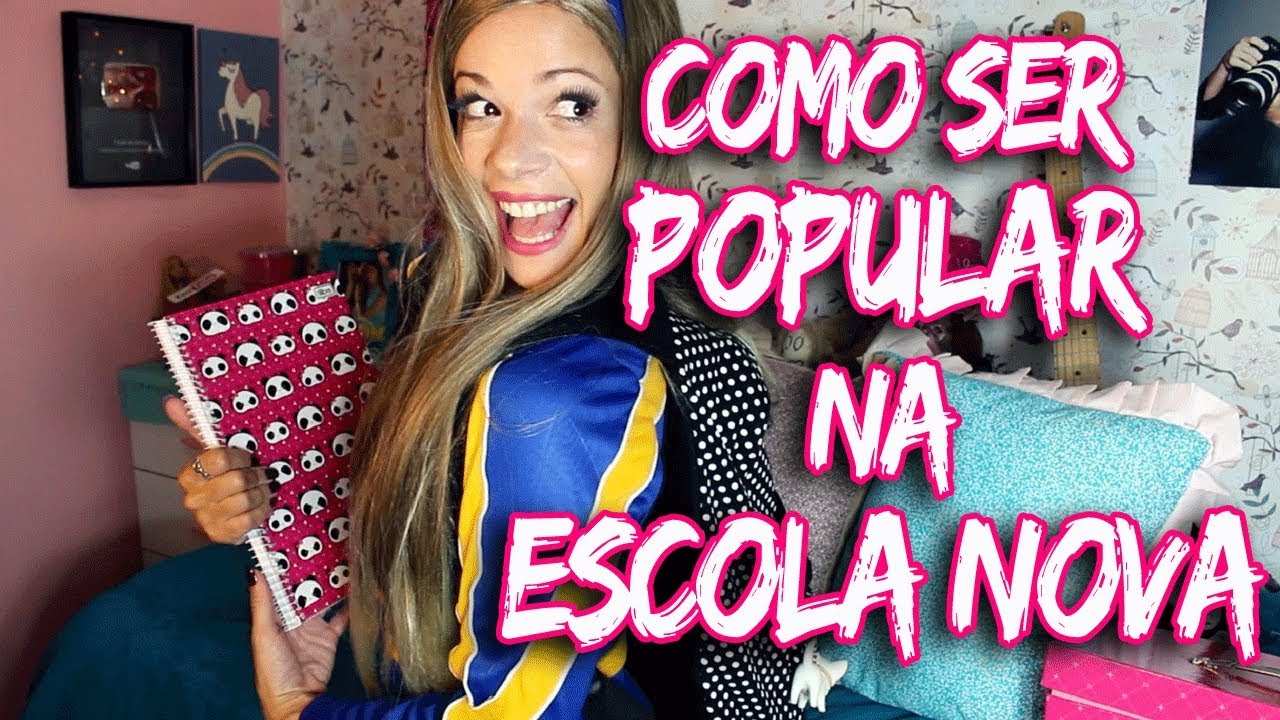 COMO SER POPULAR NA ESCOLA NOVA by Ashley