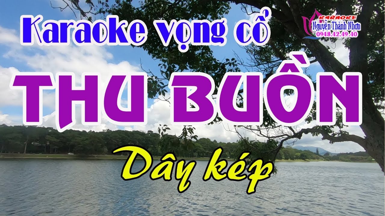 Karaoke vọng cổ THU BUỒN - DÂY KÉP