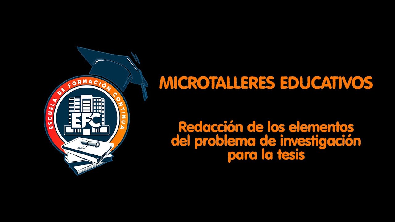 Microtalleres Educativos - Título, pregunta y objetivo general de investigación
