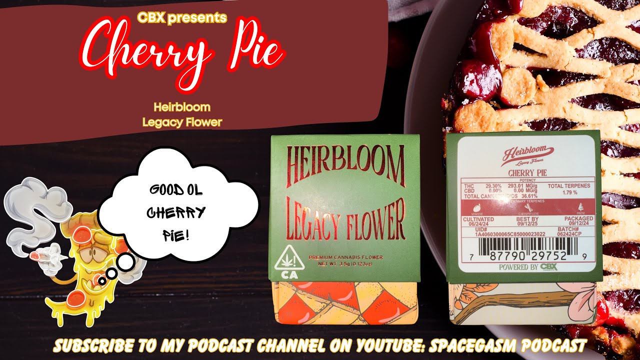 HEIRBLOOM LEGACY FLOWER STRAIN REVIEW: Cherry Pie (🍒🥧⛽️) Powered By CBX