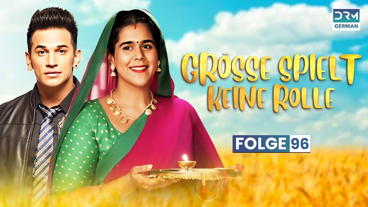 GRÖSSE SPIELT KEINE ROLLE | Staffel 1 Folge 96 | BADHO BAHU | Indische Serie | G141X