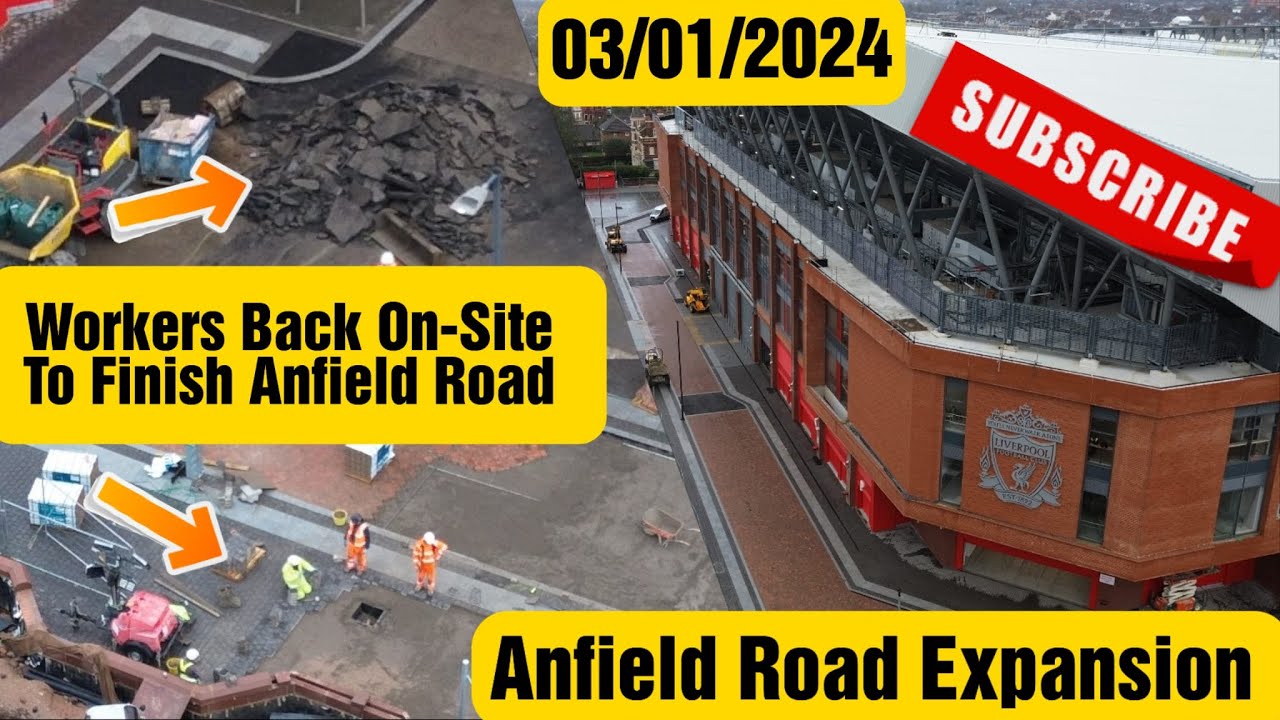 Anfield Road Expansion 03/01/2024