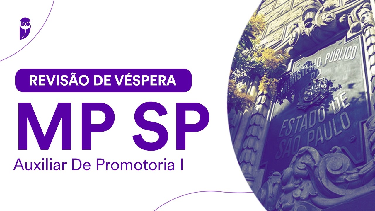 Revis&atilde;o de V&eacute;spera MP SP - Auxiliar de Promotoria I