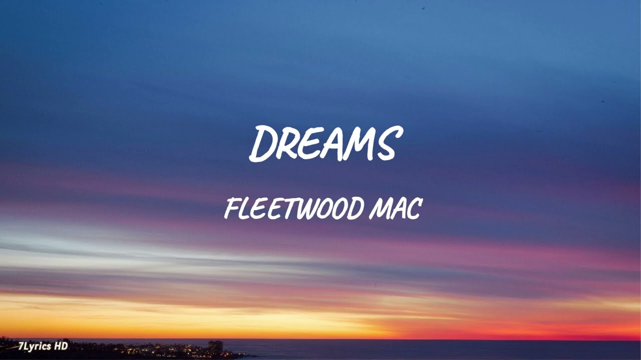 Fleetwood Mac - Dreams (Lyrics)