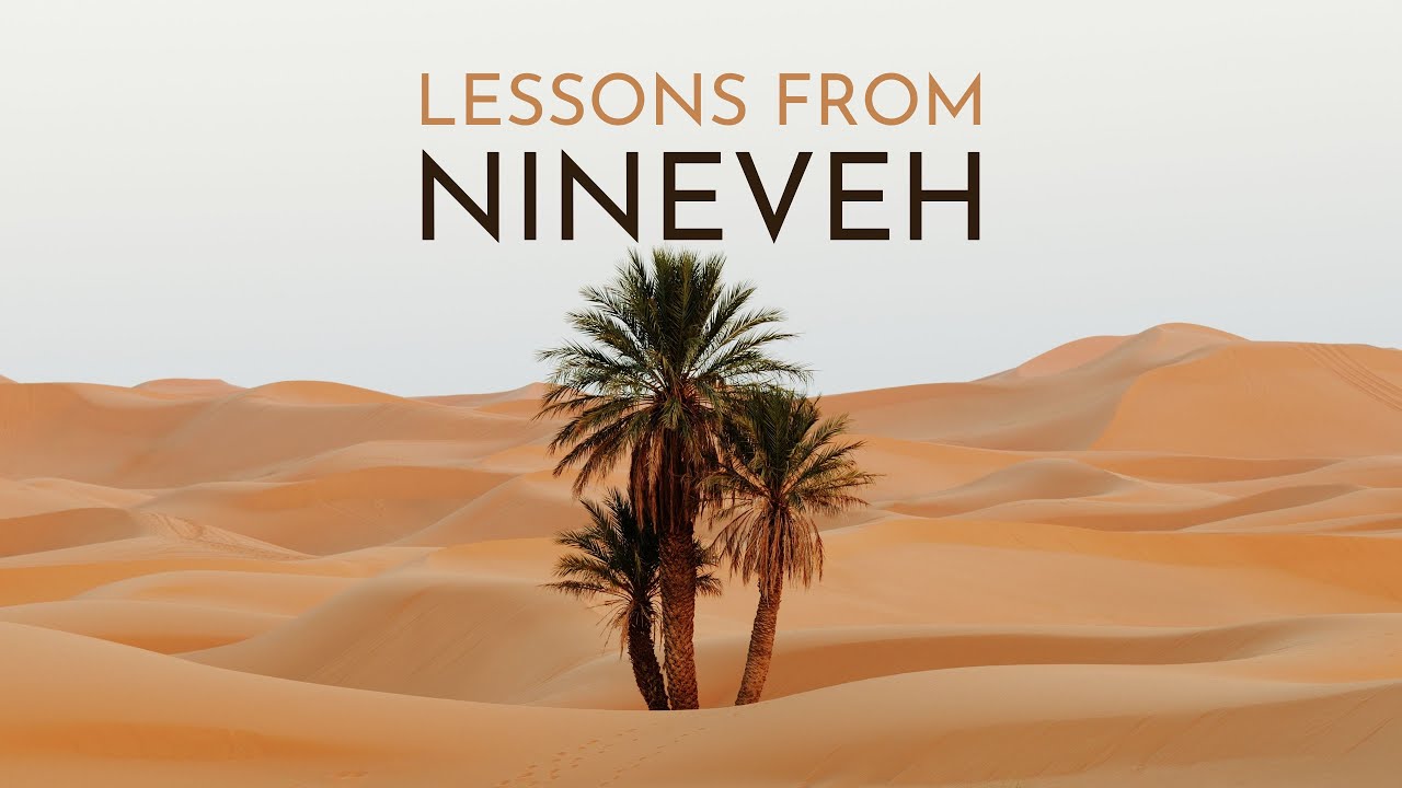 Pastor Dan Carr: Lessons From Nineveh