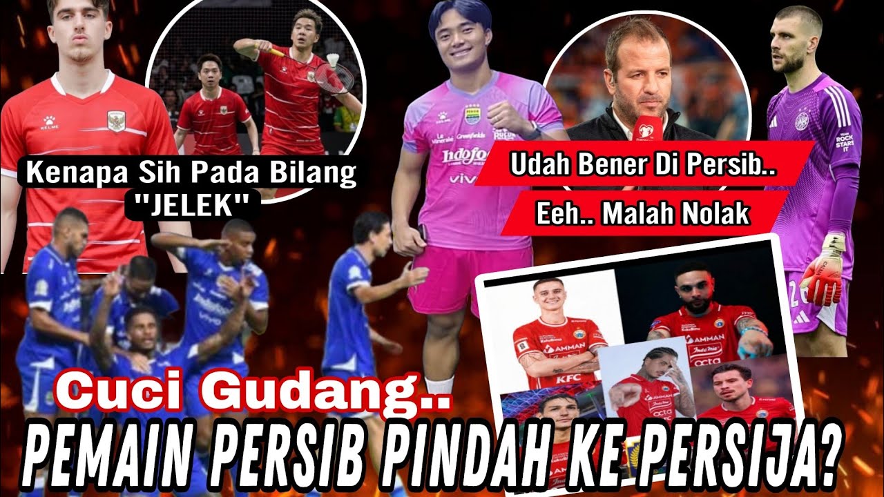 Cuci Gudang, Pemain Persib Pindah Ke Persija? 😱Jersey Timnas Kelme Jelek?🔥Serba-Serbi Liga 1 