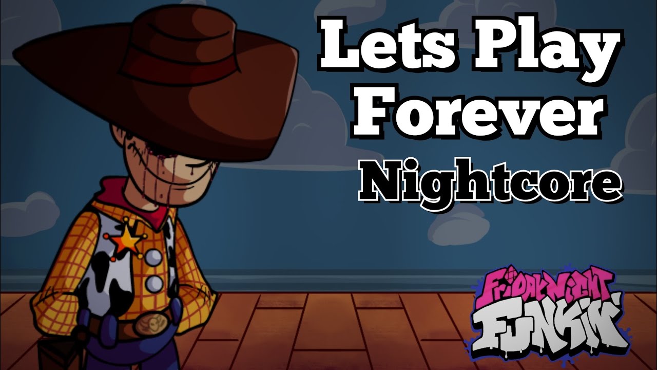 Lets Play Forever (Nightcore) | Friday Night Funkin' | The Unmasked Toys