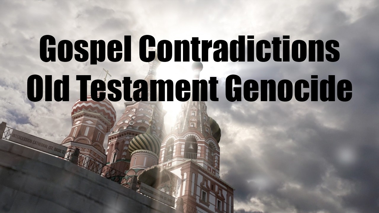 Gospel Contradictions & Old Testament Genocide: Can the Bible Be Morally Defended?