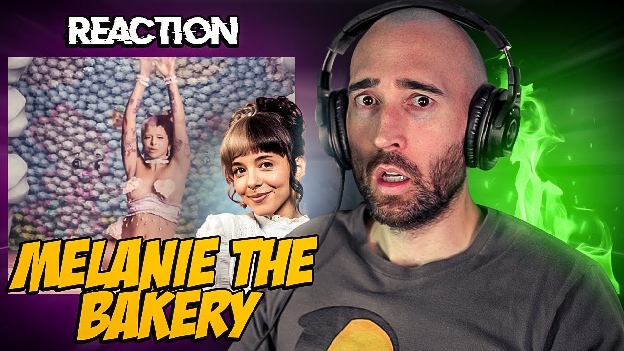 MELANIE MARTINEZ  - THE BAKERY [FIRST TIME REACTION]