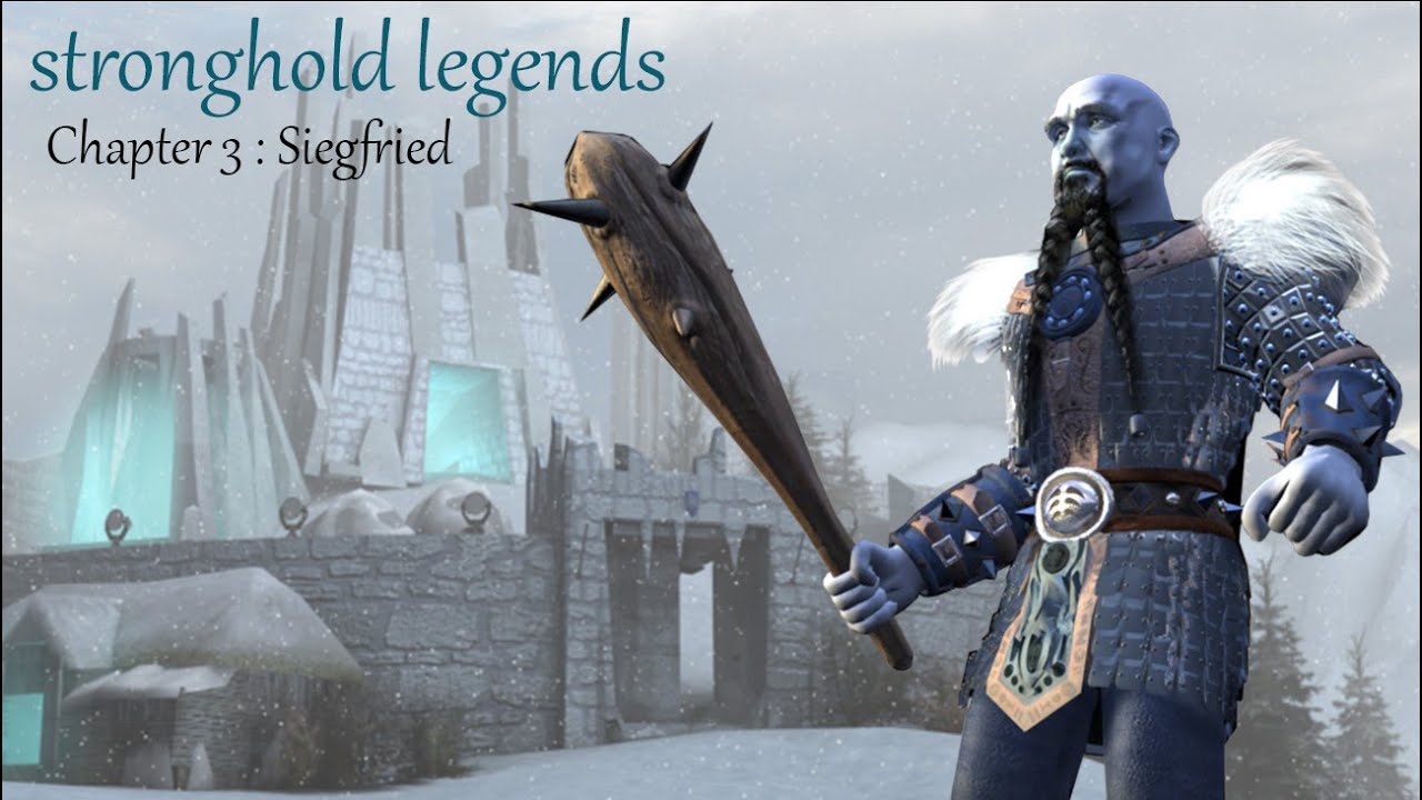 Stronghold Legends – Ice Campaign Chapter 3 “Siegfried” Walkthrough