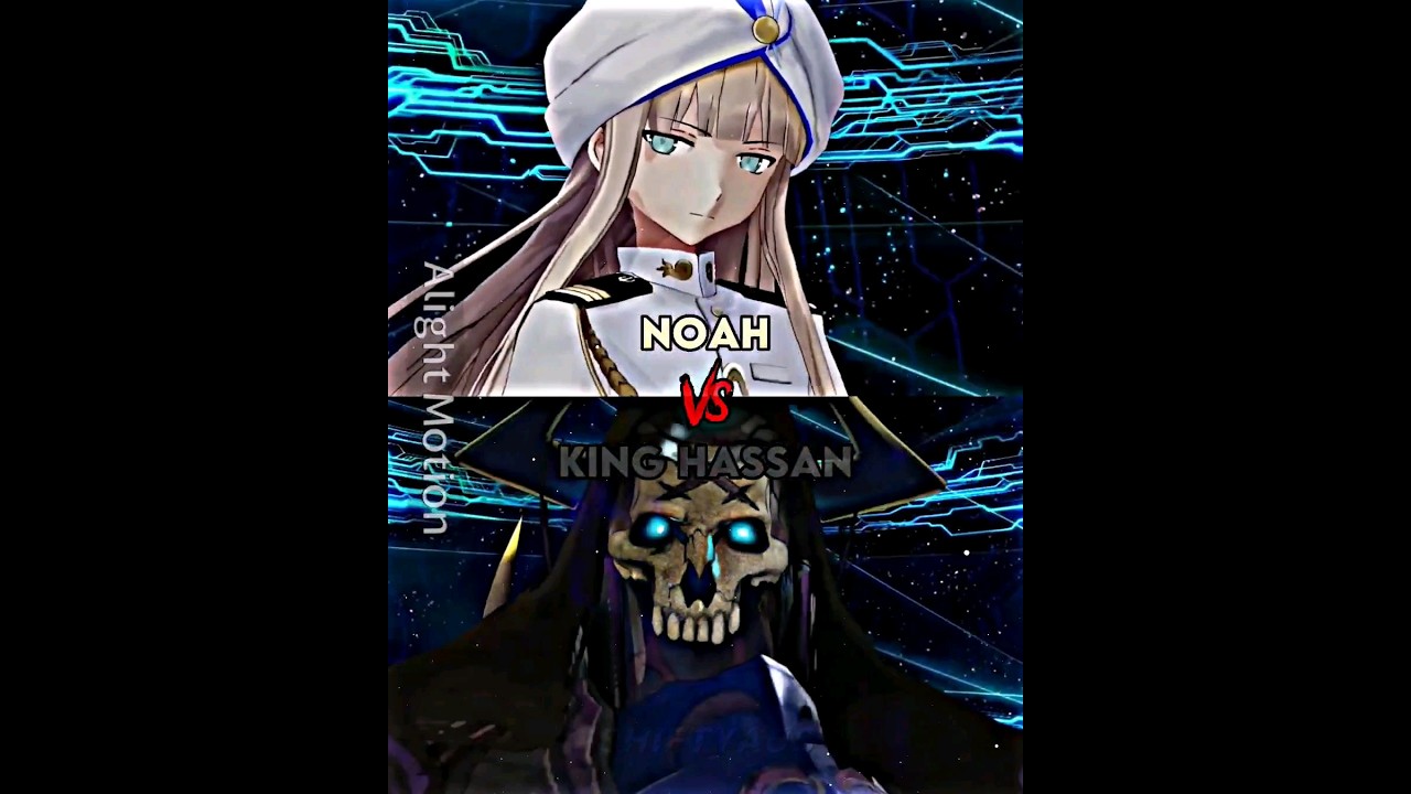 Noah Vs King Hassan