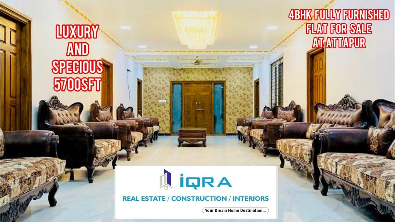 Luxury Fully Furnished 4BHK  Flat For Sale With 3 Big Hall 5700sft At Attapur  | IQRA REAL ESTATE |