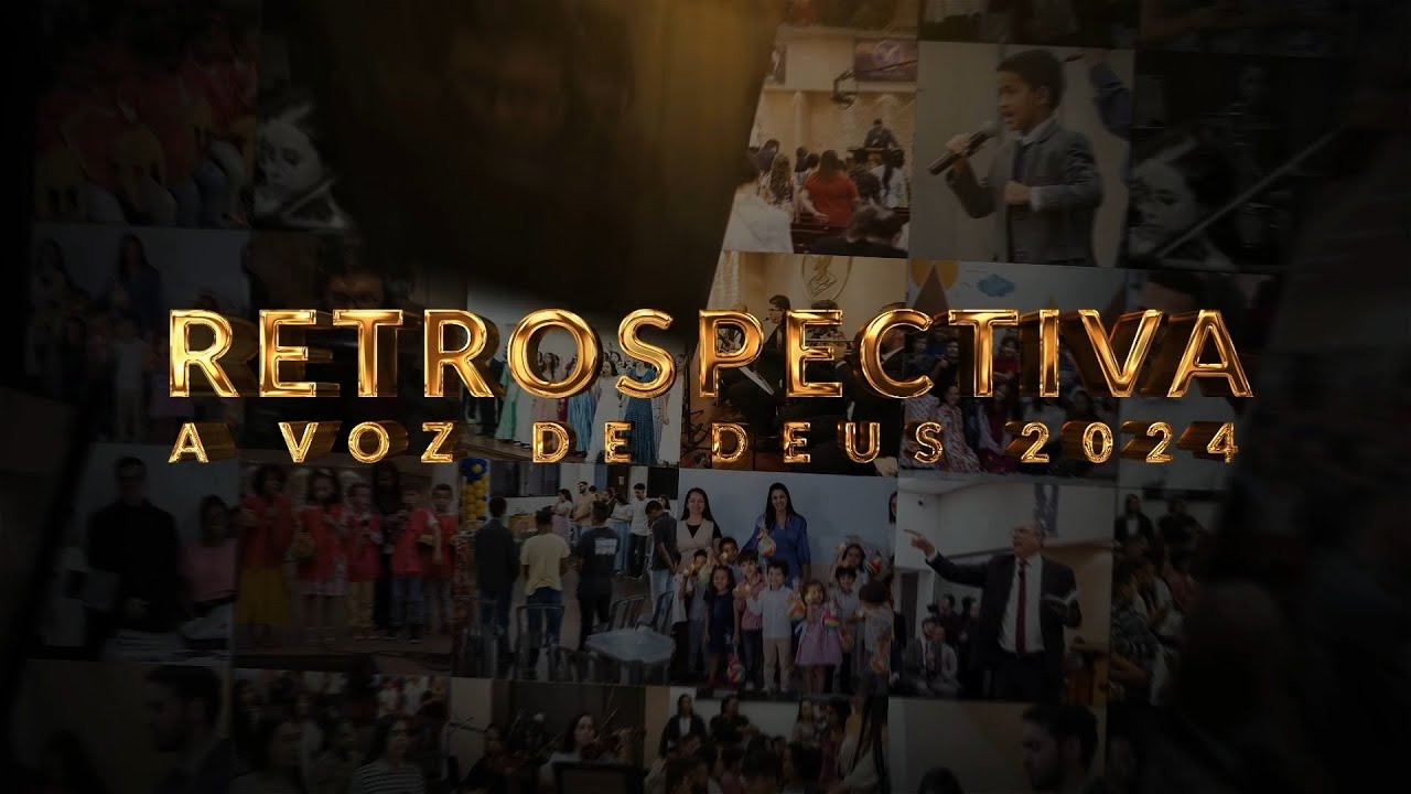 Retrospectiva 2024 - A Voz de Deus