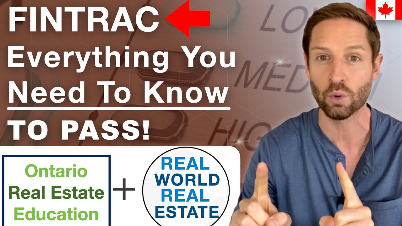 Understanding FINTRAC For Real Estate Agents To Pass The Humber College Real Estate Exams