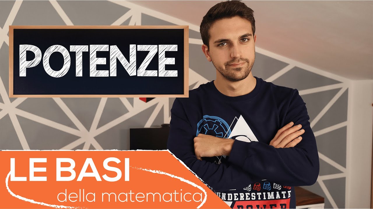 POTENZE - Le BASI della matematica