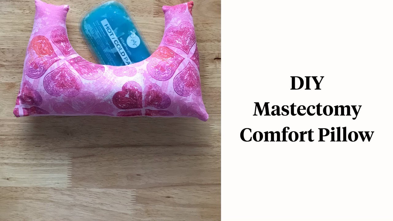 Tutorial: How To Make A Mastectomy Comfort Pillow {Free Pattern}